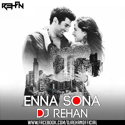 Enna Sona (OK JAANU) Dj Rehan Remix